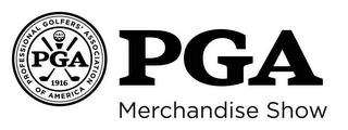 PGA, THE PROFESSIONAL GOLFERS' ASSOCIATION OF AMERICA, 1916, PGA, MERCHANDISE SHOW logo