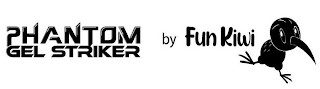 PHANTOM GEL STRIKER BY FUN KIWI logo