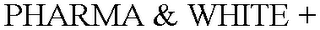 PHARMA & WHITE + logo