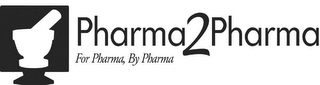 PHARMA2PHARMA FOR PHARMA, BY PHARMA logo