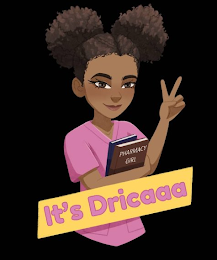 PHARMACY GIRL IT'S DRICAAA logo