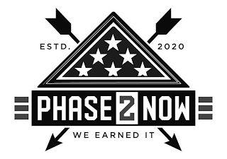 PHASE 2 NOW ESTD. 2020 WE EARNED IT logo