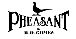 PHEASANT BY R.D. GOMEZ logo