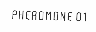 PHEROMONE 01