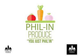 PHIL-IN PRODUCE,``YOU JUST PHIL`IN`` logo