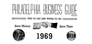 PHILADELPHIA BUSINESS GUIDE VOLUME 1 WHO TO SEE AND WHERE TO GO SAVE MONEY SAVE TIME 1960 50 logo