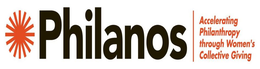 PHILANOS ACCELERATING PHILANTHROPY THROUGH WOMEN'S COLLECTIVE GIVING