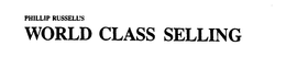 PHILLIP RUSSELL'S WORLD CLASS SELLING logo