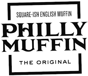 PHILLY MUFFIN SQUARE-ISH ENGLISH MUFFIN THE ORIGINAL logo