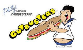 PHILLY'S ORIGINAL CHEESESTEAKS GUTBUSTERS INC. ITS NOT A SUB, ITS A HOAGIE!! logo
