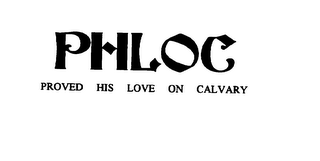 PHLOC PROVED HIS LOVE ON CALVARY logo