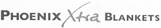 PHOENIX XTRA BLANKETS