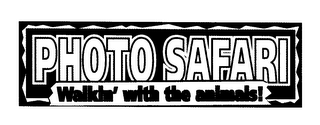 PHOTO SAFARI WALKIN' WITH THE ANIMALS! logo