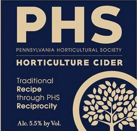 PHS PENNSYLVANIA HORTICULTURAL SOCIETY HORTICULTURE CIDER TRADITIONAL RECIPE THROUGH PHS RECIPROCITY ALC. 5.5% BY VOL. logo
