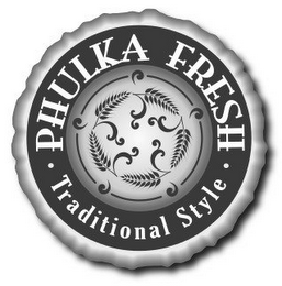 PHULKA FRESH · TRADITIONAL STYLE · logo
