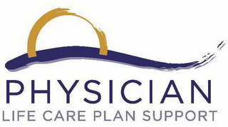 PHYSICIAN LIFE CARE PLAN SUPPORT