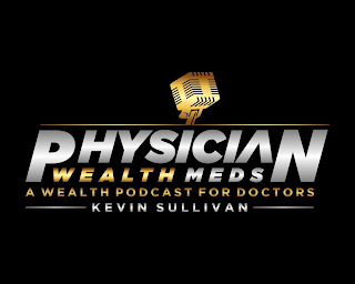 PHYSICIAN WEALTH MEDS A WEALTH PODCAST FOR DOCTORS KEVIN SULLIVAN logo