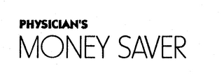 PHYSICIAN'S MONEY SAVER