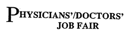 PHYSICIANS'/DOCTORS' JOB FAIR logo