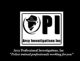 PI ARCY INVESTIGATIONS, INC ARCY PROFESSIONAL INVESTIGATIONS, INC "POLICE TRAINED PROFESSIONALS WORKING FOR YOU" logo