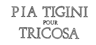PIA TIGINI POUR TRICOSA logo