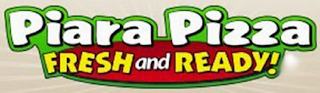 PIARA PIZZA FRESH AND READY! logo