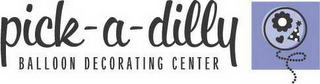 PICK-A-DILLY BALLOON DECORATING CENTER logo