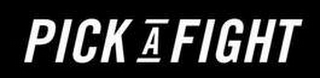 PICK A FIGHT logo