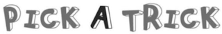PICK A TRICK logo