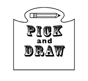 PICK AND DRAW