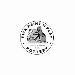 PICK PAINT N PLAY POTTERY FAMILY. FRIENDS. FUN. logo
