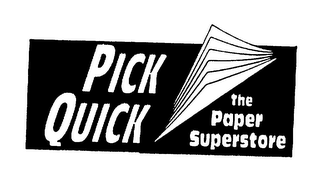 PICK QUICK THE PAPER SUPERSTORE