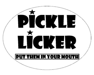 PICKLE LICKER PUT THEM IN YOUR MOUTH logo