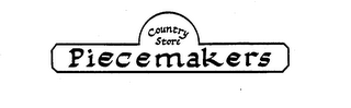 PIECEMAKERS COUNTRY STORE