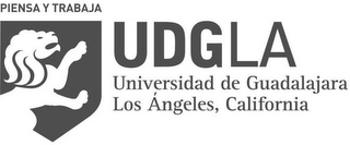 PIENSA Y TRABAJA UDGLA UNIVERSIDAD DE GUADALAJARA LOS ANGELES, CALIFORNIA logo