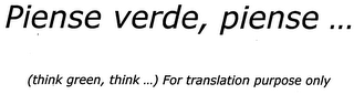PIENSE VERDE, PIENSE... logo