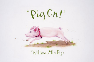 "PIG ON!" WILLOW-MIA PIG logo