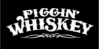 PIGGIN' WHISKEY