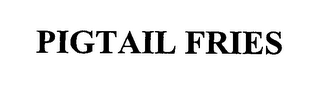 PIGTAIL FRIES logo