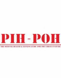 PIH-POH THE OFFICIAL HEALTH & FITNESS GUIDE FOR THE URBAN CULTURE logo
