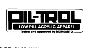 PIL-TROL LOW PILL ACRYLIC APPAREL TESTED AND APPROVED BY MONSANTO logo