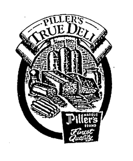 PILLER'S TRUE DELI SINCE 1957 MARQUE PILLER'S BRAND FINEST QUALITY logo