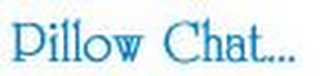 PILLOW CHAT... logo