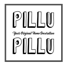 PILLU PILLU YOUR ORIGINAL HOME DECORATION logo
