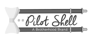 PILOT SHELL A BROTHERHOOD BRAND logo