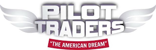 PILOT TRADERS "THE AMERICAN DREAM" logo