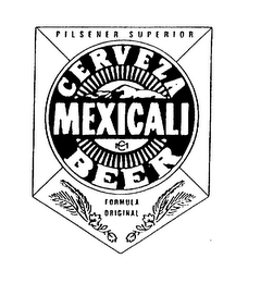 PILSENER SUPERIOR CERVEZA MEXICALI BEER FORMULA ORIGINAL logo
