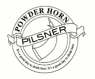 PILSNER POWDER HORN IT'S A GOOD DAY TO DRINK BEER. logo