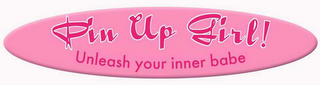 PIN UP GIRL! UNLEASH YOUR INNER BABE logo