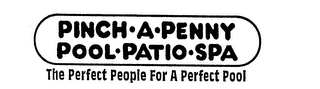 PINCH-A-PENNY POOL-PATIO-SPA THE PERFECT PEOPLE FOR A PERFECT POOL logo